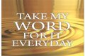 ___ my word for it