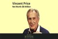 Vincent Price Net Worth – How Much is Price Worth?